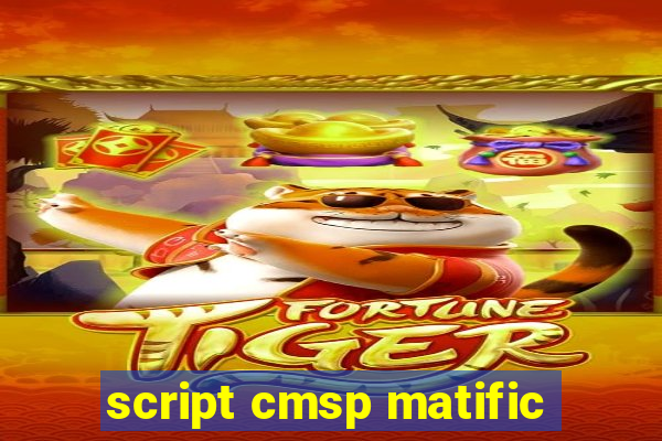 script cmsp matific